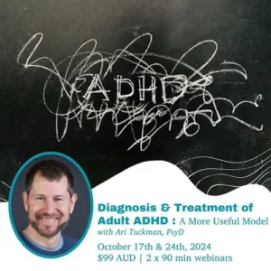 Diagnosis and Treatment of Adult ADHD {A More Useful Model}