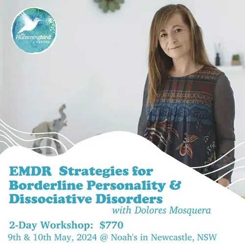 EMDR Strategies for Borderline Personality and Dissociative Disorders at The Hummingbird Centre, Newcastle Psychologist