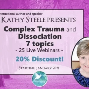 Kathy Steele Webinars 2021 - 7 Topics - 25 hours of Webinars