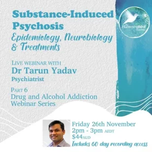 Pharmacotherapies in Addiction MedicineSubstance-Induced Psychosis Part 6: Drug & Alcohol Addiction Series