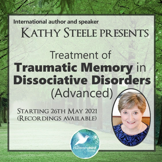 Tratment of Traumatic Memory in Dissociative Disorders with Kathy Steele at The Hummingbird Centre, Newcastle Psychologist